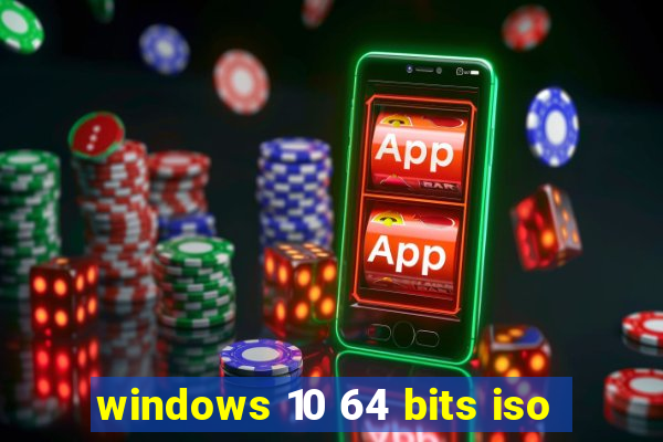 windows 10 64 bits iso